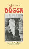 Takahashi, Masanobu: Essence of Dogen