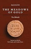 Mas'Udi: The Meadows of Gold: The Abbasids