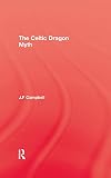 Henderson, George: The Celtic Dragon Myth Henderson, George: The Celtic Dragon Myth