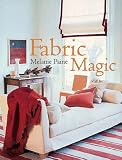 Paine, Melanie: Fabric Magic Paine, Melanie: Fabric Magic