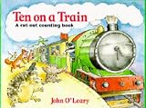 O'Leary, John: Ten on a Train O'Leary, John: Ten on a Train