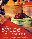 Caldicott, Chris: The Spice Routes Recipes and Lore