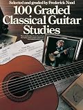 Noad, Frederick: 100 Graded Classical Guitar Studies Noad, Frederick: 100 Graded Classical Guitar Studies