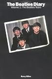 Miles, Barry: The Beatles Diary: The Beatles Years Miles, Barry: The Beatles Diary: The Beatles Years