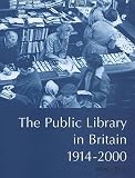 Black, Alistair: The Public Library in Britain, 1914-2000 Black, Alistair: The Public Library in Britain, 1914-2000