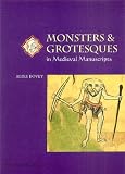 British Library: Monsters and Grotesques in Medieval Manuscripts