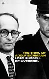 Russell of Liverpool, Edward Frederick Langley Russell: The Trial of Adolf Eichmann