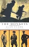 Clark, Alan: The Donkeys Clark, Alan: The Donkeys