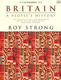 Strong, Roy: Story of Britain: A People's History
