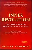 Thurman, Robert A. F.: Inner Revolution : Life, Liberty and the Pursuit of Real Happiness