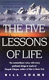 Adams, Bill: The Five Lessons of Life Adams, Bill: The Five Lessons of Life