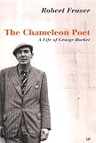 Fraser, Robert: The Chameleon Poet : A Life of George Barker Fraser, Robert: The Chameleon Poet : A Life of George Barker