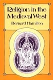 Hamilton, Bernard: Religion in the Medieval West Hamilton, Bernard: Religion in the Medieval West