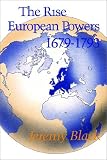 Black, Jeremy: The Rise of the European Powers, 1679-1793 Black, Jeremy: The Rise of the European Powers, 1679-1793