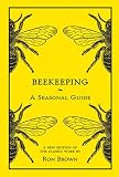 Brown, Ron: Beekeeping: A Seasonal Guide Brown, Ron: Beekeeping: A Seasonal Guide