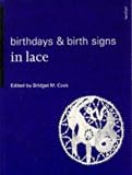 Cook, Bridget M.: Birthdays and Birth Signs in Lace Cook, Bridget M.: Birthdays and Birth Signs in Lace