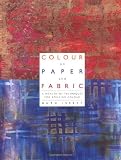 Issett, Ruth: Colour on Paper and Fabric Issett, Ruth: Colour on Paper and Fabric