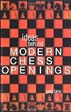 Lane, Gary: Ideas Behind the Modern Chess Openings: Attacking With White