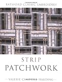 Campbell-Harding, Valerie: Strip Patchwork