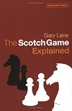 Lane, Gary: The Scotch Game Explained