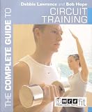 Lawrence, Debbie: The Complete Guide to Circuit Training