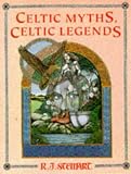 Stewart, R. J.: Celtic Myths, Celtic Legends
