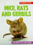 Alderton, David: Starting With Mice, Rats and Gerbils Alderton, David: Starting With Mice, Rats and Gerbils