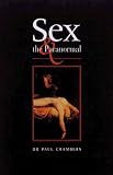 Chambers, Paul: Sex & the Paranormal Chambers, Paul: Sex & the Paranormal