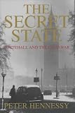 Hennessy, Peter: The Secret State: Whitehall and the Cold War
