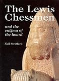 Stratford, Neil: The Lewis Chessmen: The Enigma of the Hoard