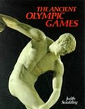 Swaddling, Judith: The Ancient Olympic Games Swaddling, Judith: The Ancient Olympic Games