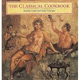 Dalby, Andrew: The Classical Cookbook