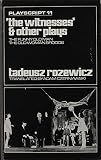Rozewicz, Tadeusz: The Witnesses, & Other Plays