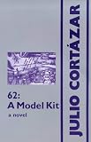 62: A Model Kit (0714525316) by Cortazar, Julio Cortazar, Julio: 62: A Model Kit
