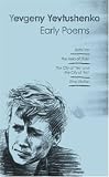Yevtushenko, Yevgeny: Yevgeny Yevtushenko: Early Poems