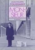Toussaint, Jean-Philippe: Monsieur Toussaint, Jean-Philippe: Monsieur
