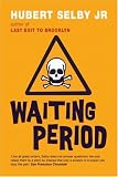 Selby, Hubert: Waiting Period Selby, Hubert: Waiting Period