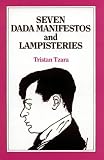 Tzara, Tristan: Seven Dada Manifestos and Lampisteries Tzara, Tristan: Seven Dada Manifestos and Lampisteries