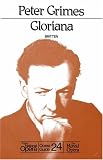Britten, Benjamin: Peter Grimes. Gloriana. English National Opera Guide 24 Britten, Benjamin: Peter Grimes. Gloriana. English National Opera Guide 24