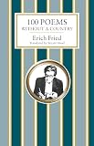 Fried, Eric: One Hundred Poems Without a Country Fried, Eric: One Hundred Poems Without a Country