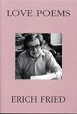 Fried, Erich: Love Poems Fried, Erich: Love Poems