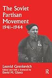 Glantz, David M.: The Soviet Partisan Movement, 1941-1944: A Critical Historiographical Analysis