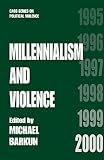 Barkun, Michael: Millenialism and Violence Barkun, Michael: Millenialism and Violence