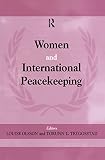 Olsson, Louise: Women and International Peacekeeping Olsson, Louise: Women and International Peacekeeping