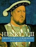 Lloyd, Christopher: Henry VIII: Images of a Tudor King
