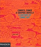 Sabin, Roger: Comics, Comix and Graphic Novels : A History of Comic Art Sabin, Roger: Comics, Comix and Graphic Novels : A History of Comic Art