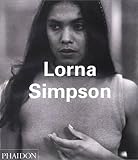 Jones, Kellie: Lorna Simpson Jones, Kellie: Lorna Simpson