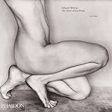 Edward Weston: The Form Of The Nude Edward Weston: The Form Of The Nude