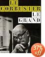 Le Corbusier Le Grand