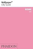 Wallpaper Magazine: Wallpaper City Guide Rome: The City at a Glance